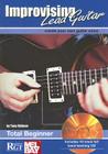 Improvising Lead Guitar: Total Beginner [With CD] By Tony Skinner (Arranged by) Cover Image