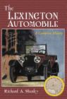 The Lexington Automobile: A Complete History By Richard A. Stanley Cover Image