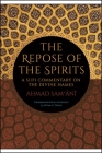 The Repose of the Spirits: A Sufi Commentary on the Divine Names Cover Image