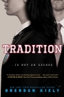 Tradition By Brendan Kiely Cover Image