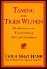 Taming the Tiger Within: Meditations on Transforming Difficult Emotions Cover Image