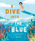 A Dive Into the Blue By Ellie Huynh, Bao Luu Cover Image