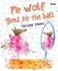 MR Wolf Goes to the Ball By Tatyana Feeney Cover Image