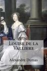Louise de la Valliere By Edibooks (Editor), Alexandre Dumas Cover Image