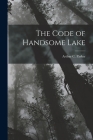 The Code of Handsome Lake By Arthur C. Parker Cover Image