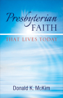 Presbyterian Faith That Lives Today By Donald K. McKim Cover Image