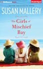 The Girls of Mischief Bay By Susan Mallery, Tanya Eby (Read by) Cover Image