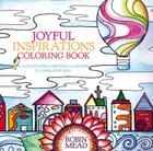 Joyful Inspirations Coloring Book: With Illustrated Scripture and Quotes to Cheer Your Soul By Robin Mead Cover Image