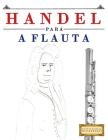 Handel Para a Flauta: 10 Pe By Easy Classical Masterworks Cover Image