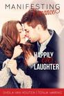 Manifesting Romance: Happily Ever Laughter Cover Image