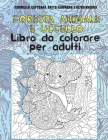 Foresta Animale e Uccello - Libro da colorare per adulti - Cammello, Capybara, Ratto, Leopardo, e altro ancora By Maria Ferrara Cover Image