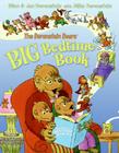 The Berenstain Bears' Big Bedtime Book By Jan Berenstain, Stan & Jan Berenstain (Illustrator), Stan Berenstain, Mike Berenstain Cover Image