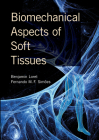 Biomechanical Aspects of Soft Tissues By Benjamin Loret, Fernando Manuel Fernandes Simoes Cover Image