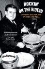 Rockin' On The Rideau: Ottawa's Golden Age of Rock and Roll By Jim Hurcomb Cover Image