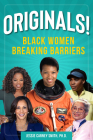 Originals!: Black Women Breaking Barriers By Jessie Carney Smith Smith Cover Image
