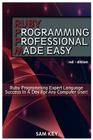 Ruby Programming Professional Made Easy: Expert Ruby Programming Language Success in a Day for Any Computer User By Sam Key Cover Image