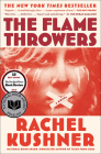 The Flamethrowers By Rachel Kushner Cover Image