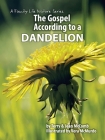 The Gospel According to a Dandelion Cover Image