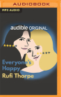 Everyone's Happy By Rufi Thorpe, Lauren Fortgang (Read by) Cover Image