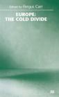 Europe: The Cold Divide By Fergus Carr (Editor) Cover Image