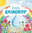 Nature Stories: Little Raindrop : Padded Board Book Cover Image