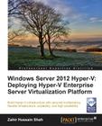 Windows Server 2012 Hyper-V: Deploying the Hyper-V Enterprise Server Virtualization Platform Cover Image