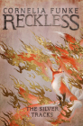 Reckless IV: The Silver Tracks (Mirrorworld Series #4) Cover Image
