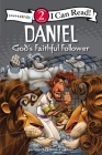 Daniel, God's Faithful Follower: Biblical Values, Level 2 (I Can Read! / Dennis Jones) By Dennis Jones (Illustrator), Zondervan Cover Image