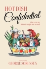 Hot Dish Confidential: That Year My Friends Taught Me to Cook By George Sorensen Cover Image