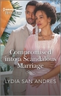 Compromised Into a Scandalous Marriage By Lydia San Andres Cover Image