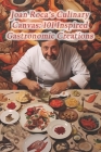 Joan Roca's Culinary Canvas: 101 Inspired Gastronomic Creations Cover Image