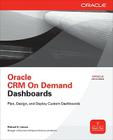 Oracle Crm on Demand Dashboards (Oracle Press) By Michael Lairson Cover Image