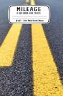 Mileage a Log Book for Taxes: Asphalt Road with Yellow Line: Record Miles Driven and Expenses on the Road - Keep Track of Gas and Repairs for Travel Cover Image