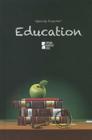 Education (Opposing Viewpoints) By Noël Merino (Editor) Cover Image