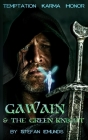 Gawain and the Green Knight: Temptation Karma Honor By Carmen Ferreiro (Editor), Taniquelle Tulipano (Editor), Stefan Emunds Cover Image