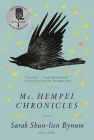 Ms. Hempel Chronicles: A Novel By Sarah Shun-lien Bynum Cover Image