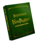 Pathfinder Kingmaker Companion Guide Special Edition (P2) By Alexander Augunas, Russ Brown, Jeremy Corff Cover Image