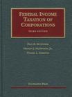 McDaniel, McMahon, Simmons' Federal Income Taxation of Corporations, 3D (University Casebooks) Cover Image