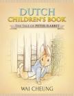 Dutch Children's Book: The Tale of Peter Rabbit By Wai Cheung Cover Image