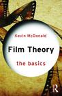 Film Theory: The Basics: The Basics By Kevin McDonald Cover Image