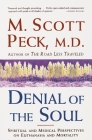 Denial of the Soul: Spiritual and Medical Perspectives on Euthanasia and Mortality By M. Scott Peck Cover Image