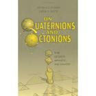 On Quaternions and Octonions By John H. Conway, Derek A. Smith Cover Image