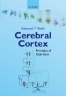 Cerebral Cortex: Principles of Operation By Edmund T. Rolls Cover Image
