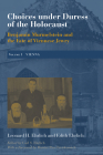 Choices Under Duress of the Holocaust: Benjamin Murmelstein and the Fate of Viennese Jewry, Volume I: Vienna By Leonard H. Ehrlich, Edith Ehrlich, Carl Ehrlich (Editor) Cover Image