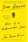 Dear America: Notes of an Undocumented Citizen By Jose Antonio Vargas Cover Image