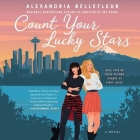 Count Your Lucky Stars By Alexandria Bellefleur, Lauren Sweet (Read by) Cover Image
