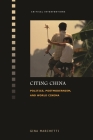 Citing China: Politics, Postmodernism, and World Cinema (Critical Interventions) Cover Image