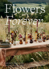 Flowers Forever: Sustainable dried flowers, the artists way By Bex Partridge Cover Image