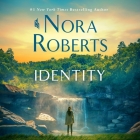 Identity: A Novel By Nora Roberts, January LaVoy (Read by) Cover Image