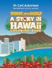 Wally and Dolly: A Story in Hawai'i Coloring Book By Carl R. Ackerman, Laura K. G. Ackerman (Illustrator) Cover Image
